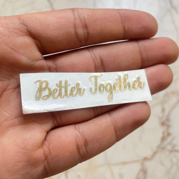 Better together Metallic sticker